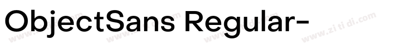 ObjectSans Regular字体转换 ObjectSans Regular字体转换